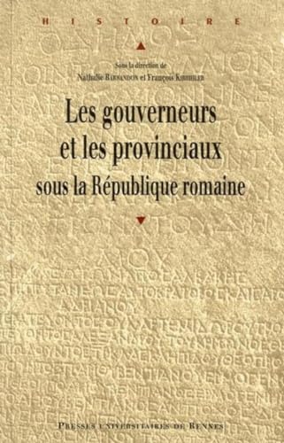 Beispielbild fr GOUVERNEURS ET LES PROVINCIAUX SOUS LA REPUBLIQUE ROMAINE zum Verkauf von Gallix