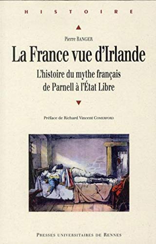 9782753514263: FRANCE VUE D IRLANDE: L'histoire du mythe franais de Parnell  l'Etat Libre