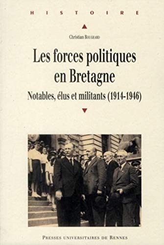 Beispielbild fr Les forces politiques en Bretagne Notables elus et militants zum Verkauf von Librairie La Canopee. Inc.