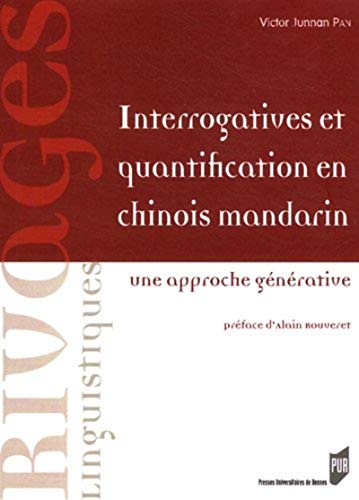 Imagen de archivo de INTERROGATIVES ET QUANTIFICATION EN CHINOIS MANDARIN [Broch] Victor Junnan Pan et Alain Rouveret a la venta por BIBLIO-NET