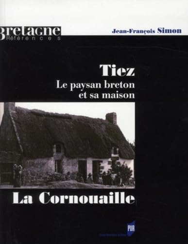 Beispielbild fr Tiez Le paysan breton et sa maison Vol 2 La Cornouaille zum Verkauf von Librairie La Canopee. Inc.
