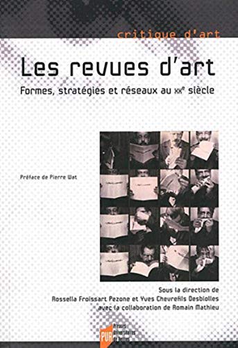 Beispielbild fr Les revues d'art Formes strategies et reseaux au XXe siecle zum Verkauf von Librairie La Canopee. Inc.