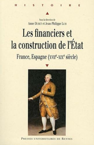 Les financiers et la construction de l'Etat France Espagne XVIIe XIXe siecle