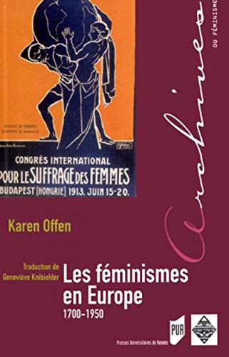 Imagen de archivo de Les feminismes en Europe 1700 1950 Une histoire politique a la venta por Librairie La Canopee. Inc.