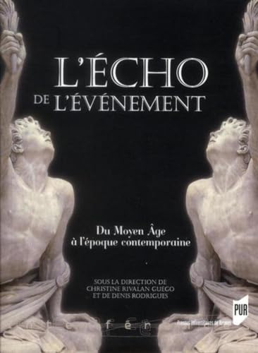 9782753517219: L'Echo de l'vnement: Du Moyen Age  l'poque contemporaine