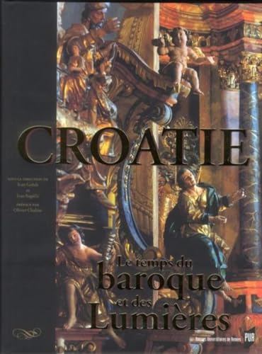 Beispielbild fr La Croatie Le temps du baroque et des Lumieres zum Verkauf von Librairie La Canopee. Inc.