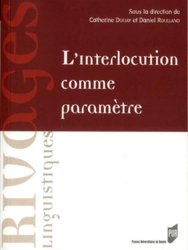 9782753517554: L'Interlocution comme paramtre