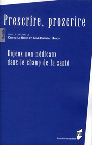 Beispielbild fr Prescrire proscrire Enjeux non medicaux dans le champ de la zum Verkauf von Librairie La Canopee. Inc.