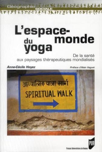 Beispielbild fr L'espace monde du yoga De la sante aux paysages therapeutiques zum Verkauf von Librairie La Canopee. Inc.