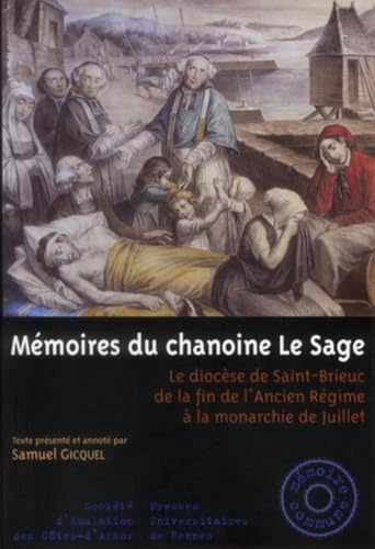 Imagen de archivo de MEMOIRES DU CHANOINE LE SAGE Gicquel, Samuel et Le Sage, Herv-Julien a la venta por BIBLIO-NET