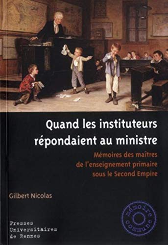 Beispielbild fr QUAND LES INSTITUTEURS REPONDAIENT AU MINISTRE zum Verkauf von Gallix