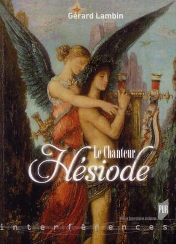 Stock image for le chanteur Hesiode for sale by Powell's Bookstores Chicago, ABAA
