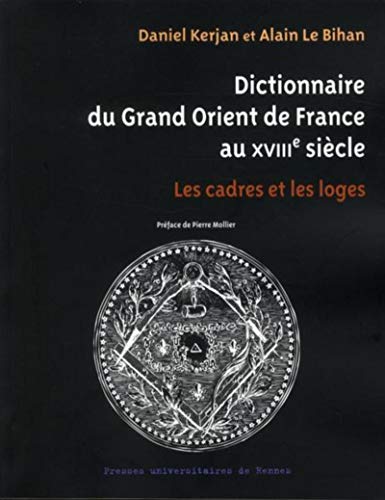 Beispielbild fr Dictionnaire du Grand Orient de France au XVIIIe siecle zum Verkauf von Librairie La Canopee. Inc.