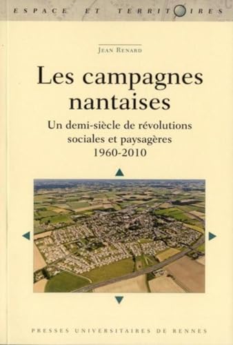 9782753518148: CAMPAGNES NANTAISES: Un demi-sicle de rvolutions sociales et paysagres (1960-2010)