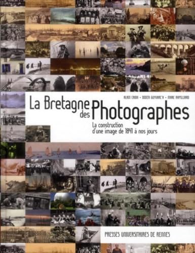 9782753518537: BRETAGNE DES PHOTOGRAPHES: La construction d'une image de 1841  nos jours