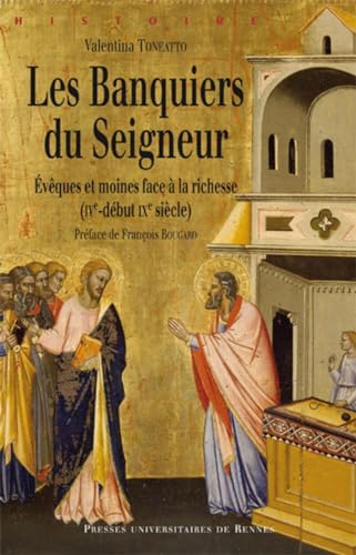 9782753518568: BANQUIERS DU SEIGNEUR: Evques et moines face  la richesse (IVe-dbut IXe sicle)