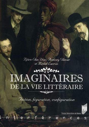 Beispielbild fr Imaginaires de la vie litteraire Fiction figuration configuration zum Verkauf von Librairie La Canopee. Inc.