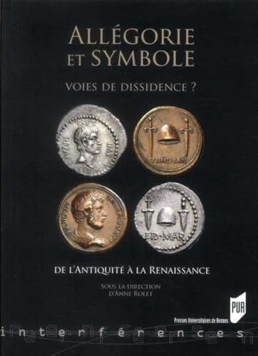 9782753519824: ALLEGORIE SYMBOLE ET DISSIDENCE: De l'antiquit  la renaissance