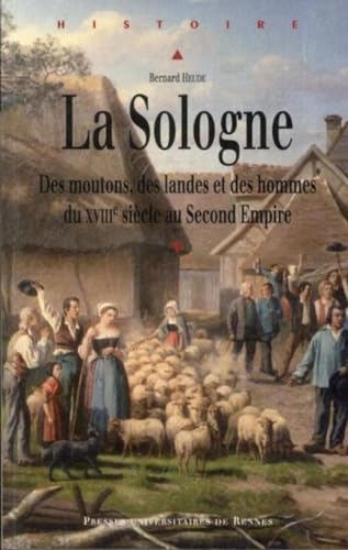 Beispielbild fr La Sologne des moutons des landes et des hommes du XVIIIe siecle zum Verkauf von Librairie La Canopee. Inc.