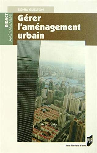 Beispielbild fr GERER L AMENAGEMENT URBAIN [Broch] Guelton, Sonia zum Verkauf von BIBLIO-NET