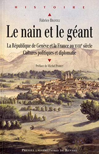 9782753520608: Le nain et le gant: La Rpublique de Genve et la France au XVIIIe sicle - Cultures politiques et diplomatie