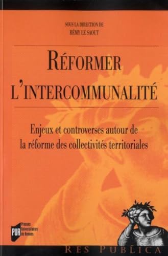 Beispielbild fr Rformerl'intercommunalit : Enjeuxetcontroversesautourdelarformedescollectivitsterritoriales zum Verkauf von Ammareal