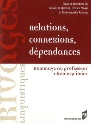 Imagen de archivo de Relations,connexions,dpendances : HommageauprofesseurClaudeGuimier a la venta por Revaluation Books