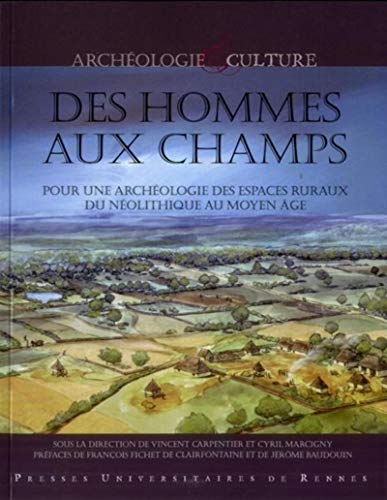 Beispielbild fr Des hommes aux champs Pour une archeologie des espaces ruraux zum Verkauf von Librairie La Canopee. Inc.