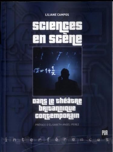 Sciences en scene dans le theatre britannique contemporain