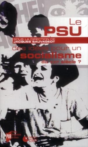 9782753521834: Le PSU, des ides pour un socialisme au XXIe sicle ?