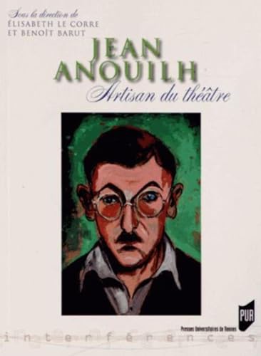 9782753522015: Jean Anouilh: Artisan du thtre