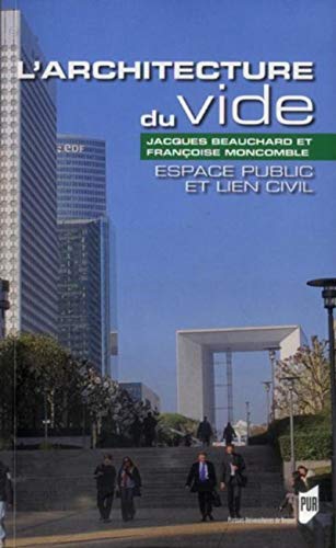 9782753522268: L'architecture du vide: Espace public et lien civil