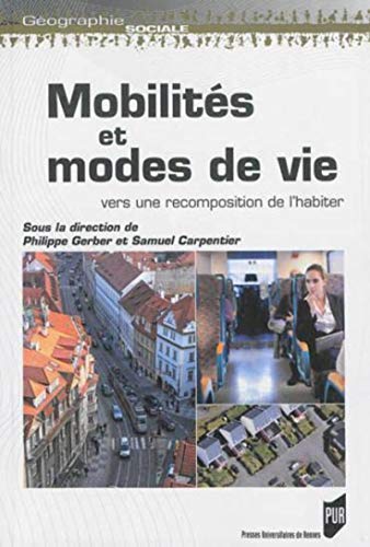 Imagen de archivo de Mobilits et modes de vie : Vers une recomposition de l'habiter a la venta por Revaluation Books