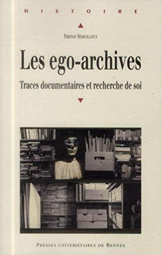 Beispielbild fr Les ego archives Traces documentaires et recherche de soi zum Verkauf von Librairie La Canopee. Inc.