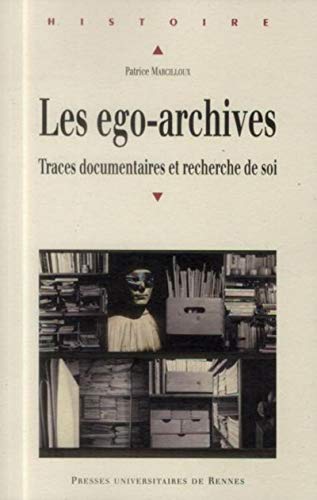 Stock image for Les ego-archives : Traces documentaires et recherche de soi for sale by Revaluation Books