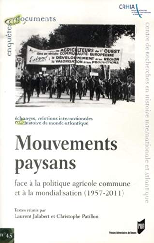 9782753522701: MOUVEMENTS PAYSANS: Face  la politique agricole commune et  la mondialisation (1957-2011)