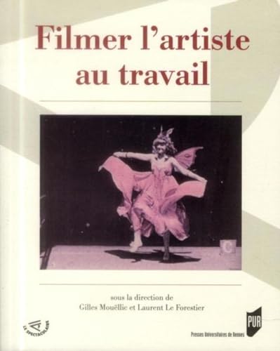 Beispielbild fr FILMER L ARTISTE AU TRAVAIL [Broch] Le Forestier, Laurent; Moullic, Gilles; Labarthe, Andr Sylvain et Cornu, Jean-Franois zum Verkauf von BIBLIO-NET