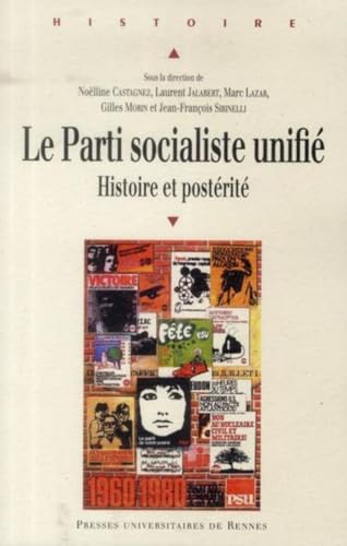 9782753527393: Le parti socialiste unifi: Histoire et postrit