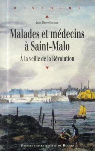 Stock image for Malades et mdecins  Saint-Malo : A la veille de la Rvolution for sale by Revaluation Books