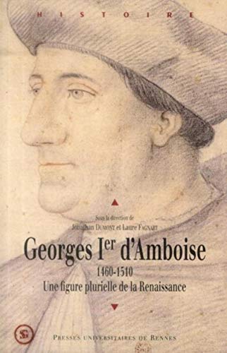 9782753527720: Georges Ier d'Amboise (1460-1510): Une figure plurielle de la Renaissance