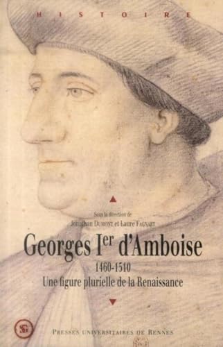 9782753527720: Georges Ier d'Amboise (1460-1510): Une figure plurielle de la Renaissance