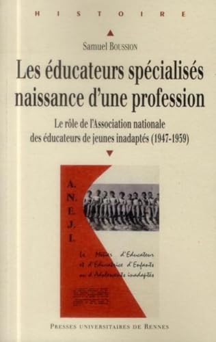 Beispielbild fr Les ducateurs Spcialiss, Naissance D'une Profession : Le Rle De L'association Nationale Des duc zum Verkauf von RECYCLIVRE