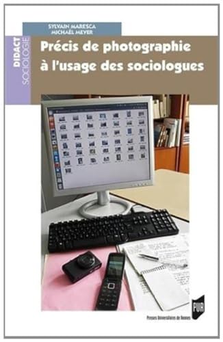 Beispielbild fr Precis de photographie a l'usage des sociologues zum Verkauf von Librairie La Canopee. Inc.