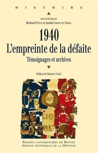 Beispielbild fr 1940 L'empreinte de la defaite Temoignages et archives zum Verkauf von Librairie La Canopee. Inc.