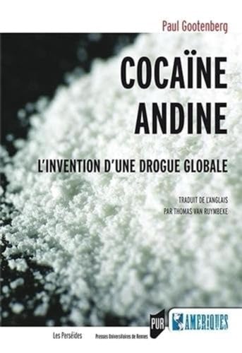 Beispielbild fr Cocane andine : L'invention d'une drogue globale zum Verkauf von Revaluation Books