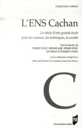 Beispielbild fr L'ENS Cachan Le siecle d'une grande ecole pour les sciences les zum Verkauf von Librairie La Canopee. Inc.