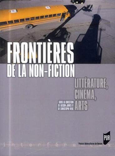 9782753528987: Frontires de la non-fiction: Littrature, cinma, arts