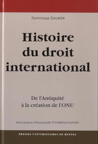 Beispielbild fr Une histoire du droit international De l'Antiquite a la creation zum Verkauf von Librairie La Canopee. Inc.