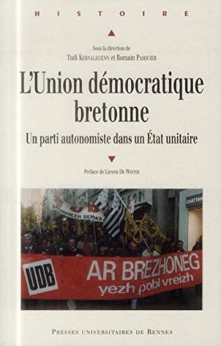 9782753532625: L'Union dmocratique bretonne: Un parti autonomiste dans un Etat unitaire