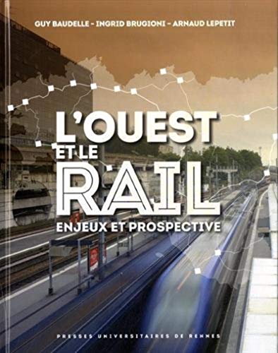 9782753532885: L'Ouest et le rail: Enjeux et prospective